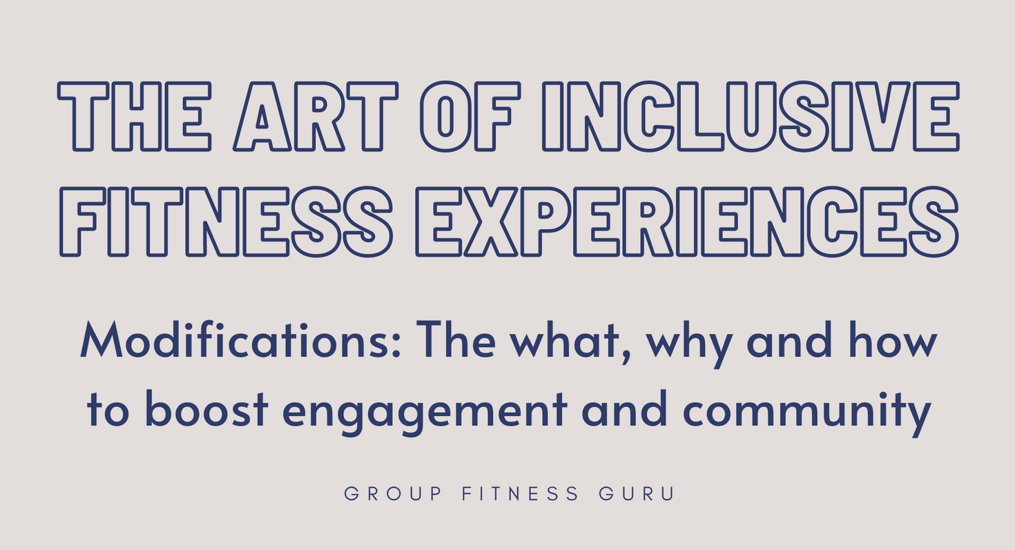 Modifications: The Art of Inclusive Fitness Experiences